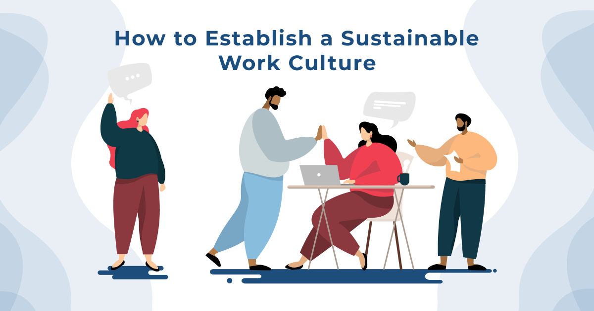 How to Establish a Sustainable Work Culture