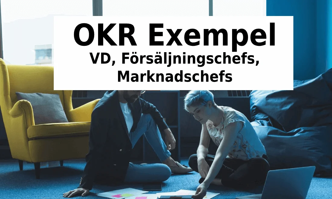 OKR Exempel - VD, Försäljningschefs, Marknadschefs
