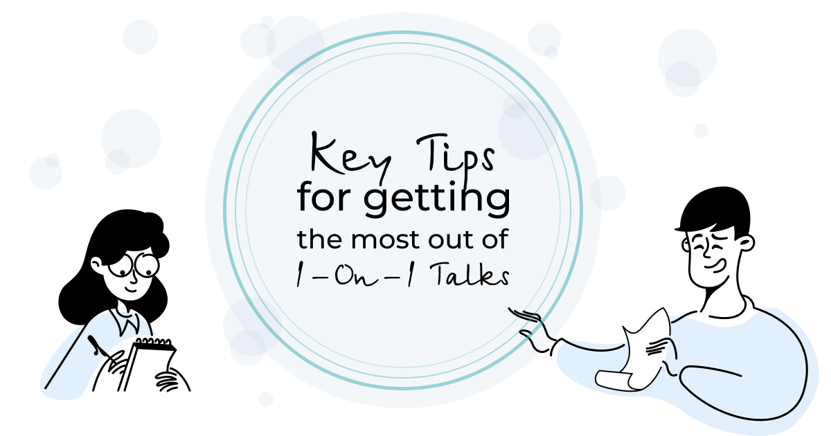 Key Tips for Getting the Most Out of 1-on-1 Talks